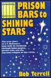 Prison Bars to Shining Stars: The True Story of S.T. McGinnis's Long Walk to Manhood Through Hobo Jungles, Prison Cells, and the Old-Time Religion of the 1930s (Paperback)