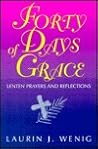 40 Days of Grace: Lenten Prayers & Reflections