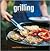 Grilling: Delicious Recipes for Outdoor Grills