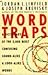 Word Traps: A Dictionary of...