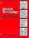 Medical Terminology: A Text/Workbook