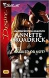 Married or Not? (Harlequin Desire)