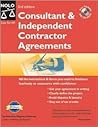 Consultant & Independent Contractor Agreements, Third Edition Consultant & Independent Contractor Agreements, Third Edition