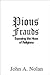 Pious Frauds: Exposing The ...