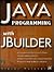 Java Programming With Jbuilder (Java Series)