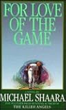 For Love of the Game by Michael Shaara