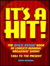It's a Hit!: The Back Stage Book of Longest-Running Broadway Shows : 1884 to the Present (Paperback)