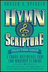 Hymn and Scripture Selection Guide: A Cross-Reference Tool for Worship Leaders (Hardcover)