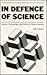 In Defence of Science: Science, Technology, and Politics in Modern Society