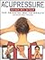 Acupressure Step by Step: T...
