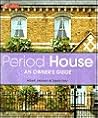 Period House : An...