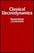Classical Electrodynamics by John David Jackson