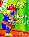 BusyBugz Busy Days! (Busybugz Mini Pop)