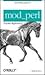 mod_perl Pocket Reference: ...