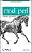 mod_perl Pocket Reference: Extending Apache (Pocket Reference (O'Reilly))