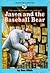Jason and the Baseball Bear by Dan Elish