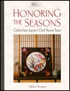 Honoring the Seasons: Quilts from Japan's Quilt House Yama (Paperback)