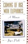 Coming of Age With Elephants by Joyce Poole Coming of Age With Elephants by Joyce Poole