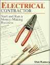 Electrical Contractor: Start and Run a Money-Making Business
