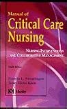 Manual of Critical Care Nursing: Nursing Interventions and Collaborative Management