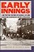 Early Innings by Dean A. Sullivan
