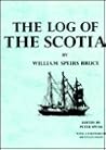 The Log of the Scotia Expedition, 1902 - 4