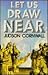 Let Us Draw Near