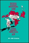 Monday, Tuesday, Wednesday, Oh! ~~ Lunes, Martes, Miercoles, !O! ~~ A Story in Two Languages (Paperback)