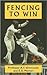 Fencing to Win