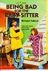 Being Bad for the Baby Sitter