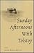 Sunday Afternoons with Tolstoy