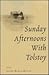 Sunday Afternoons with Tolstoy