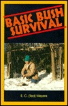 Basic Bush Survival: Bushcraft 101 (Paperback)