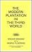 The Modern Plantation in the Third World