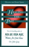 Healing the Past (Healing the Heart Audio Series)