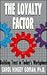 The Loyalty Factor: Building Trust in Today's Workplace