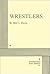Wrestlers. (Acting Edition for Theater Productions)