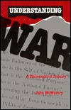 Understanding War (Canadian Papers in Peace Studies ; 1988 No. 2)