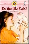 Do You Like Cats? (Bank Street Level 1*) Do You Like Cats? (Bank Street Level 1*)