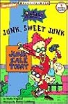 Junk, Sweet Junk