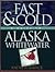Fast & Cold, A Guide To Ala...