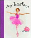My Ballet Diary (Hardcover)