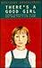 There's a Good Girl by Marianne Grabrucker