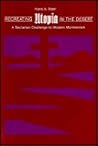 Recreating Utopia in the Desert: A Sectarian Challenge to Modern Mormonism