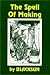 The Spell of Making