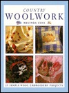 Country Woolwork: 25 Simple Wool Embroidery Projects (Hardcover)