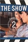 Loose Lips (The Show, #2) Loose Lips (The Show, #2)