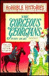 The Gorgeous Georgians (Horrible Histories, #17)