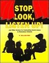 Stop, Look, Listen Up!: And Other Dramas for Confronting Social Issues in Elementary Schools Stop, Look, Listen Up!: And Other Dramas for Confronting Social Issues in Elementary Schools