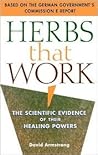 Herbs That Work: The Scientific Evidence of Their Healing Powers